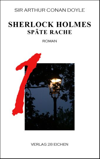 Produktbild: Arthur Conan Doyle: Ausgew&auml;hlte Werke / Sherlock Holmes 1 Sp&auml;te Rache