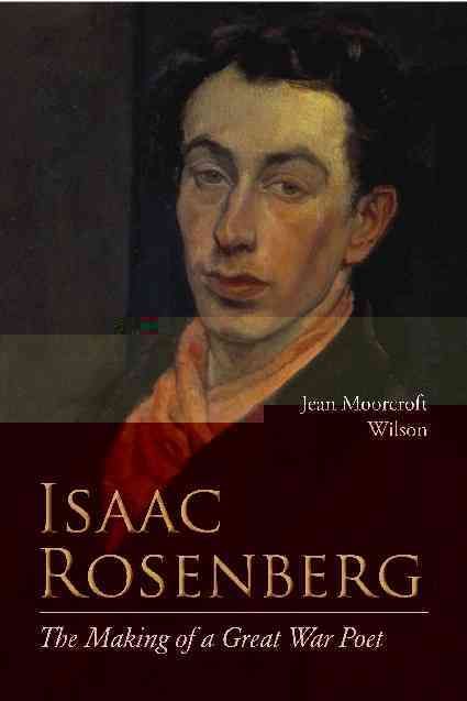 Produktbild: Isaac Rosenberg: The Making of a Great War Poet: A New Life