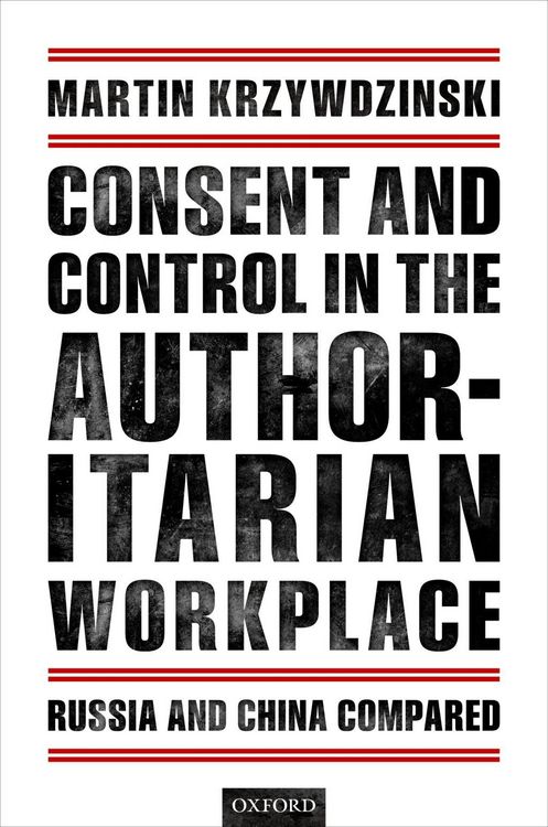 Produktbild: Consent and Control in the Authoritarian Workplace