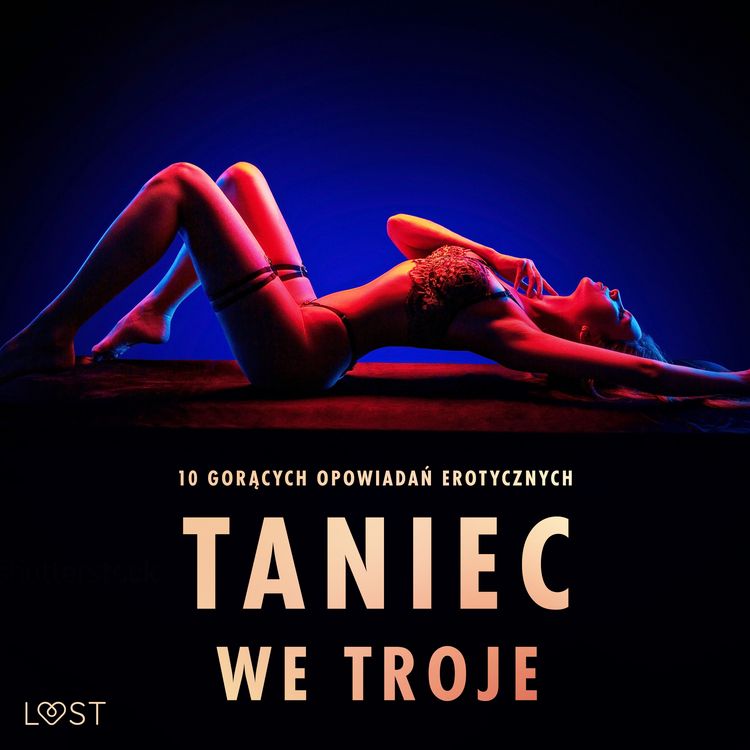 Produktbild: Taniec we troje: 10 gorących opowiadań erotycznych
