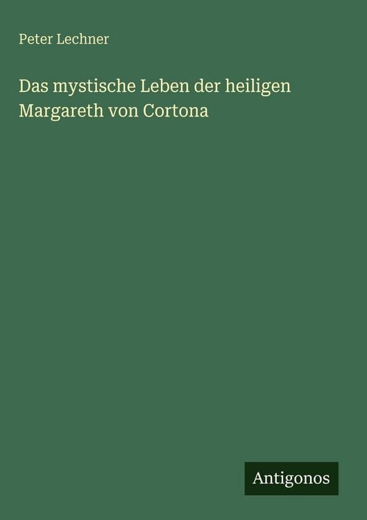 Produktbild: Das mystische Leben der heiligen Margareth von Cortona