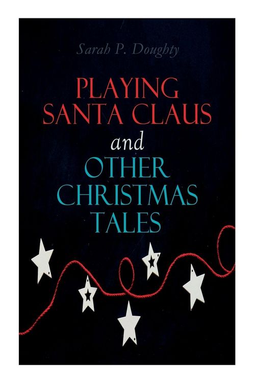 Produktbild: Playing Santa Claus and Other Christmas Tales