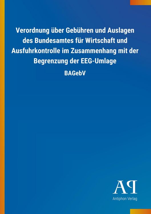 Produktbild: Verordnung &uuml;ber Geb&uuml;hren und Auslagen des Bundesamtes f&uuml;r Wi