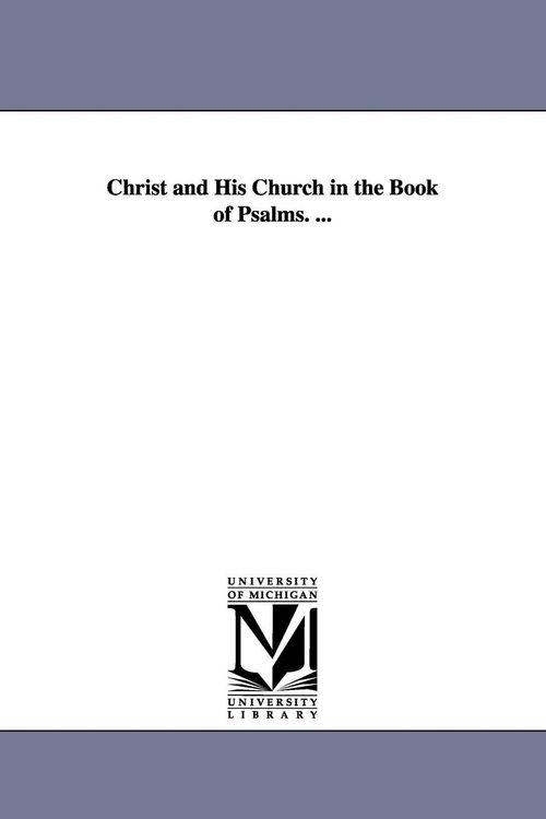 Produktbild: Christ and His Church in the Book of Psalms. ...