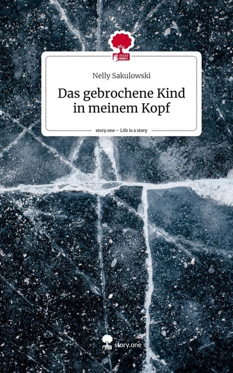 Produktbild: Das gebrochene Kind in meinem Kopf. Life is a Story - story.one