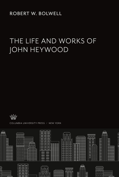 Produktbild: The Life and Works of John Heywood