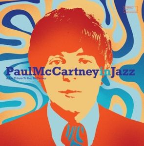 Produktbild: Paul McCartney In Jazz - A Jazz Tribute To Paul Mc