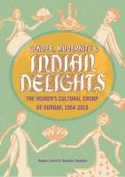 Produktbild: Vahed, G:  Gender, Modernity & Indian Delights