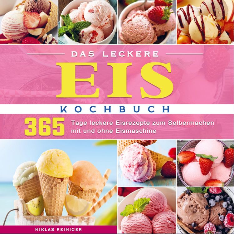 Produktbild: Das leckere Eis Kochbuch