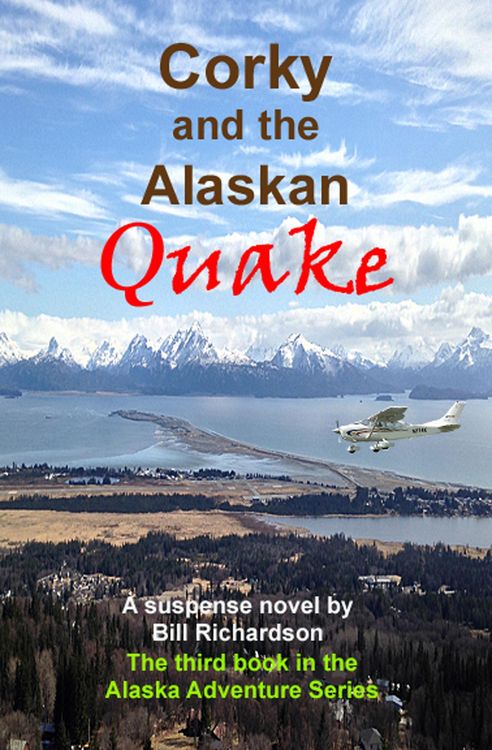 Produktbild: Corky and the Alaskan Quake, A Suspense Novel, The Third Book in the Alaskan Adventure Series