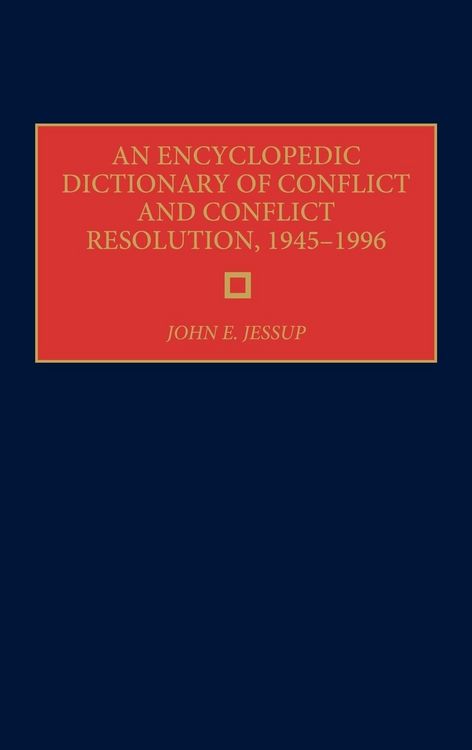 Produktbild: An Encyclopedic Dictionary of Conflict and Conflict Resolution, 1945-1996