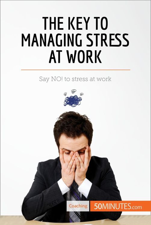 Bild vom Artikel The Key to Managing Stress at Work vom Autor 50minutes