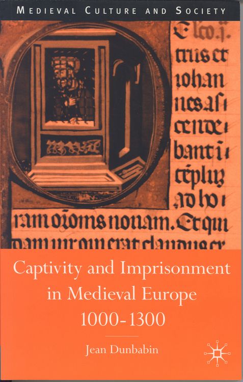 Produktbild: Captivity and Imprisonment in Medieval Europe, 1000-1300