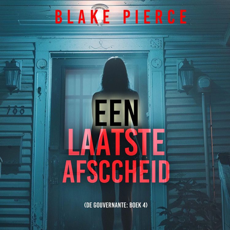 Produktbild: Een Laatste Afscheid (De Gouvernante: Boek 4)