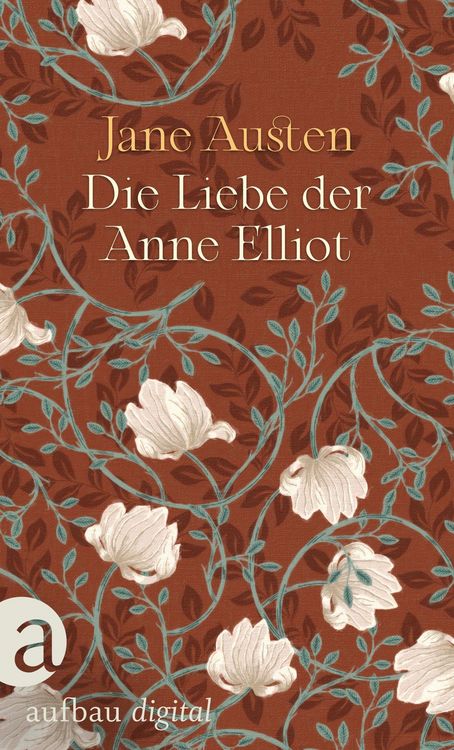 Produktbild: Die Liebe der Anne Elliot - Das Buch zu der Netflix Verfilmung "&Uuml;berredung"!