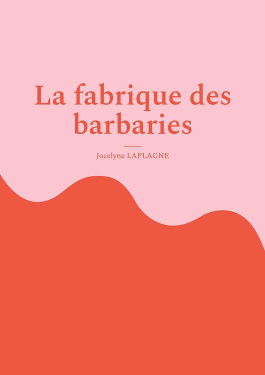 Produktbild: La fabrique des barbaries
