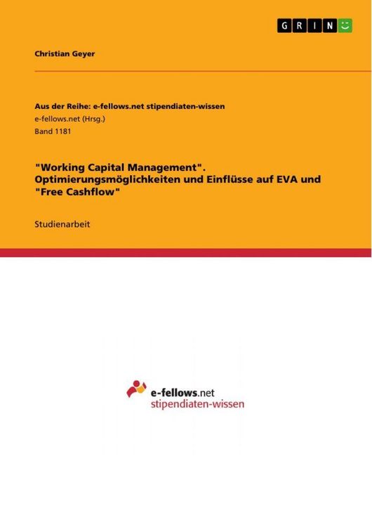 Produktbild: Working Capital Management". Optimierungsm&ouml;glichkeiten und Einfl&uuml;sse auf EVA und "Free Cashflow