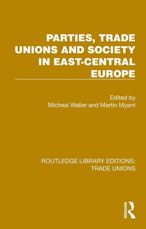 Produktbild: Parties, Trade Unions and Society in East-Central Europe