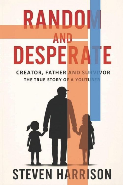 Produktbild: Creator, Father and Survivor - The True Story of a YouTuber