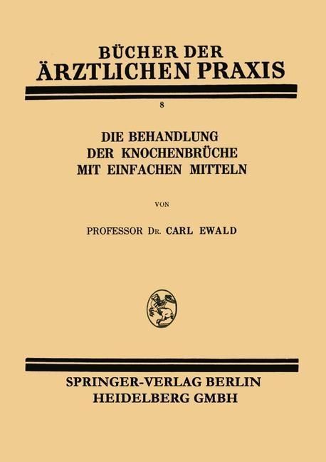 Produktbild: Die Behandlung der Knochenbr&uuml;che mit Einfachen Mitteln