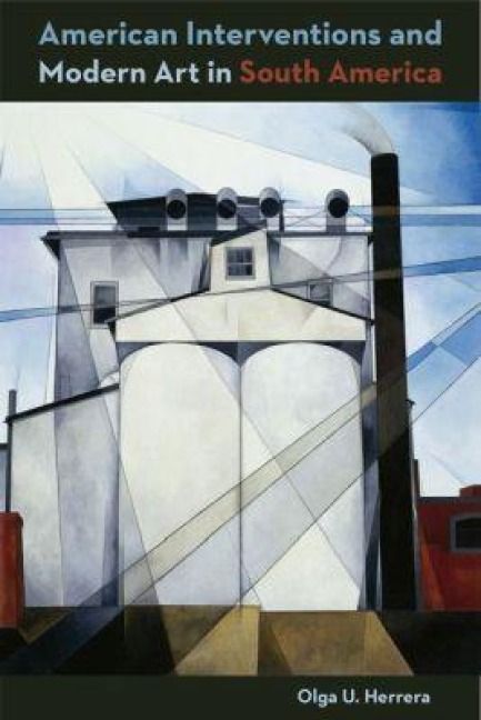 Produktbild: Herrera, O: American Intervention and Modern Art in South Am
