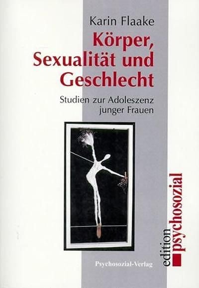 Bild vom Artikel Körper, Sexualität und Geschlecht vom Autor Karin Flaake