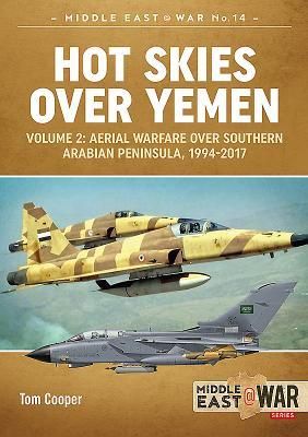 Produktbild: Hot Skies Over Yemen: Aerial Warfare Over the Southern Arabian Peninsula Volume 2