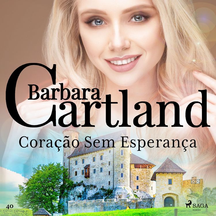 Produktbild: Coração Sem Esperança (A Eterna Cole&ccedil;&atilde;o de Barbara Cartland 40)
