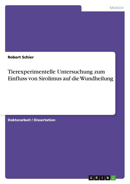 Produktbild: Tierexperimentelle Untersuchung zum Einfluss von Sirolimus auf die Wundheilung