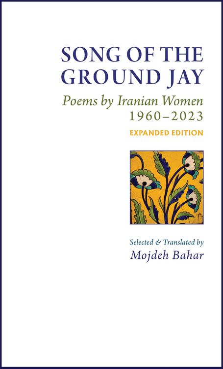 Produktbild: Song of the Ground Jay: Poems by Iranian Women, 1960-2023, Expanded Edition