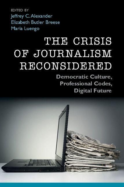 Produktbild: The Crisis of Journalism Reconsidered