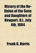 Produktbild: History of the Re-Union of the Sons and Daughters of Newport, R.I., July 4th, 1884