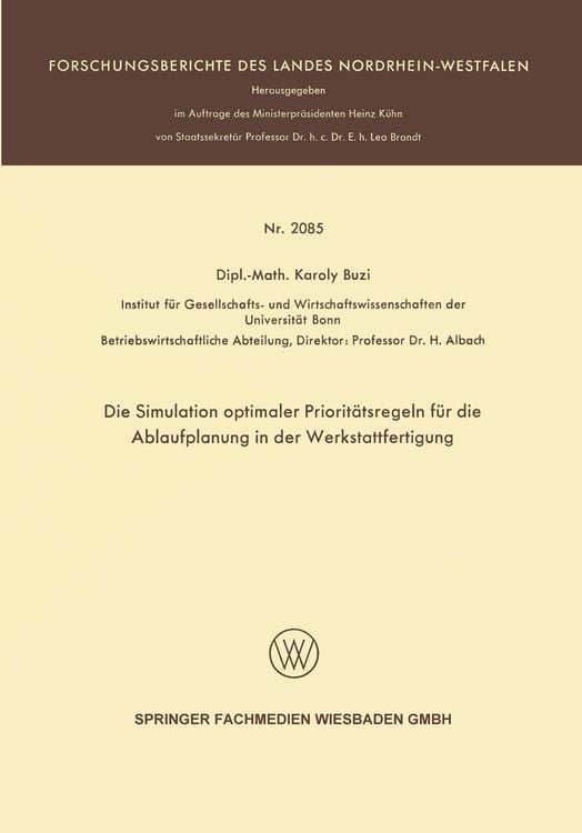 Produktbild: Die Simulation optimaler Prioritätsregeln für die Ablaufplanung in der Werkstattfertigung