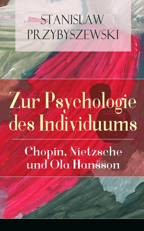Produktbild: Zur Psychologie des Individuums: Chopin, Nietzsche und Ola Hansson