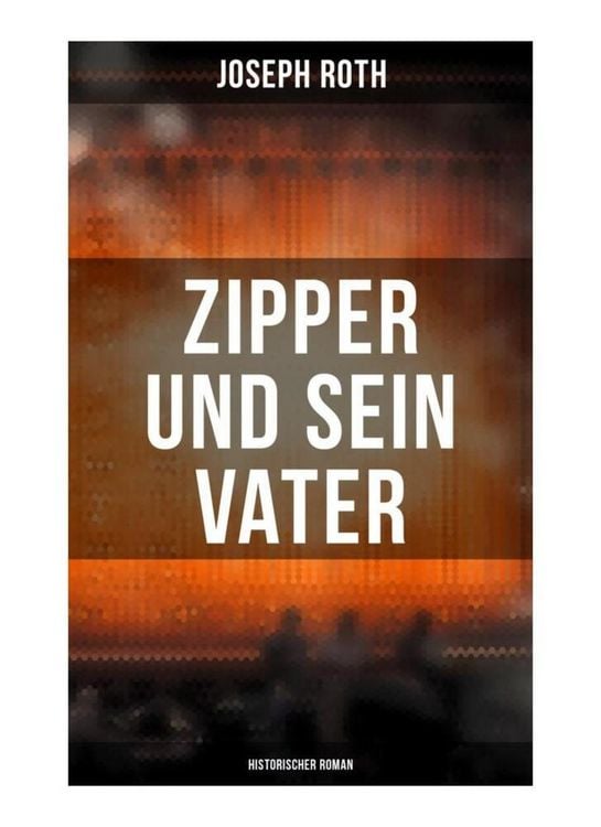 Produktbild: Zipper und sein Vater: Historischer Roman