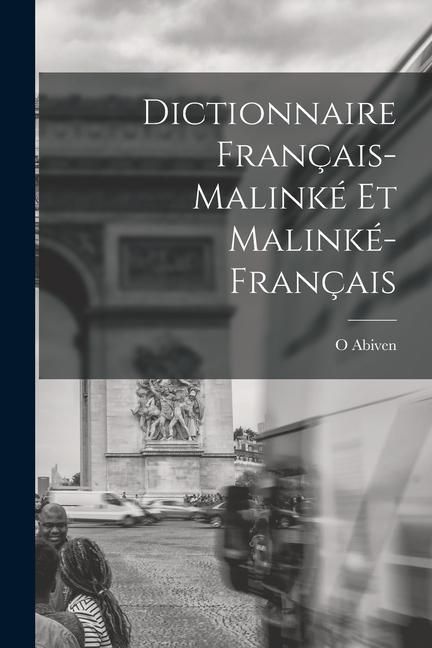 Produktbild: Dictionnaire Fran&ccedil;ais-Malink&eacute; Et Malink&eacute;-Fran&ccedil;ais