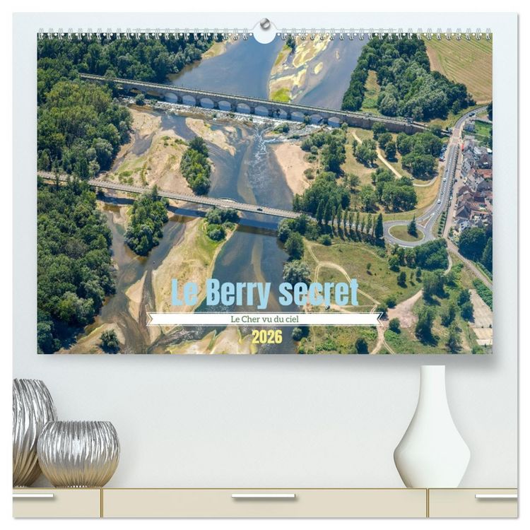Produktbild: Le Berry secret, le Cher vu du ciel (Calendrier mural 2026 DIN A2 vertical) calendrier de bureau
