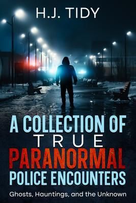 Produktbild: A Collection of True Paranormal Police Encounters