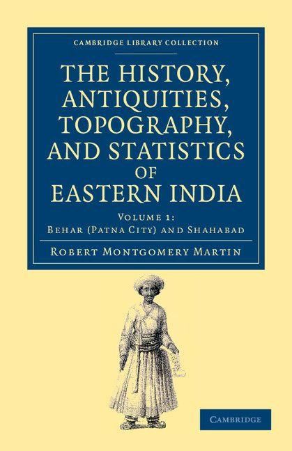 Produktbild: The History, Antiquities, Topography, and Statistics of Eastern India - Volume 1