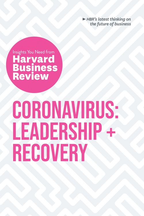 Produktbild: Coronavirus: Leadership and Recovery: The Insights You Need from Harvard Business Review