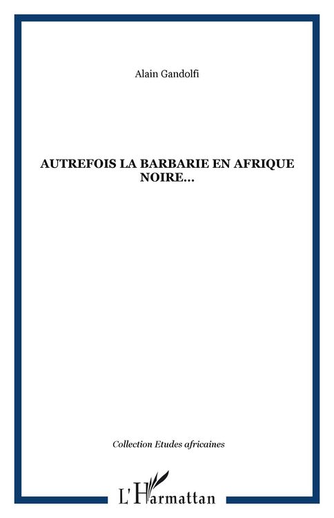 Produktbild: Autrefois La Barbarie En Afrique Noire...