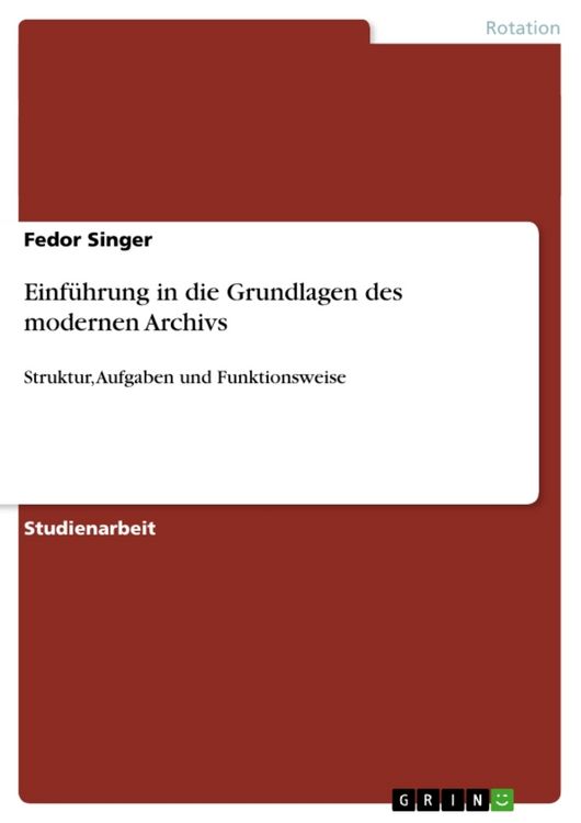 Produktbild: Einf&uuml;hrung in die Grundlagen des modernen Archivs