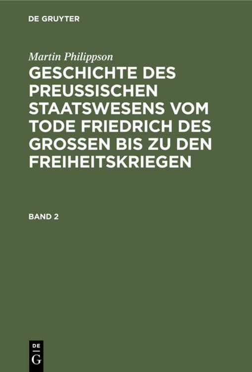 Produktbild: Geschichte des Preu&szlig;ischen Staatswesens vom Tode Friedrich des Gro&szlig;en bis zu den Freiheitskriegen. Band 2