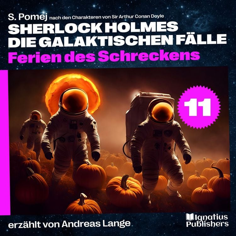 Produktbild: Ferien des Schreckens (Sherlock Holmes - Die galaktischen F&auml;lle, Folge 11)