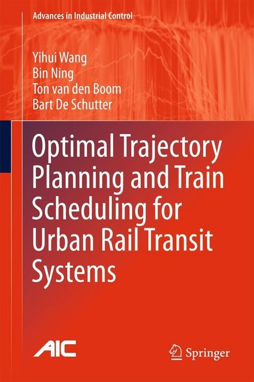 Produktbild: Optimal Trajectory Planning and Train Scheduling for Urban Rail Transit Systems