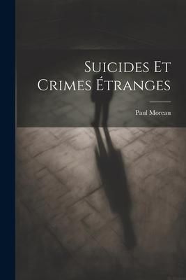 Produktbild: Suicides Et Crimes &Eacute;tranges