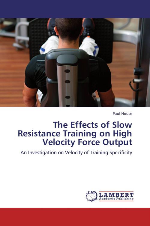 Produktbild: The Effects of Slow Resistance Training on High Velocity Force Output