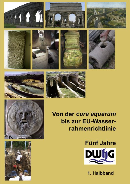 Produktbild: Von der cura aquarum bis zur EU-Wasserrahmenrichtlinie - F&uuml;nf Jahre DWhG