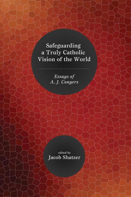 Produktbild: Safeguarding a Truly Catholic Vision of the World