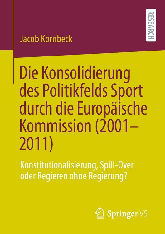 Produktbild: Die Konsolidierung des Politikfelds Sport durch die Europ&auml;ische Kommission (2001-2011)